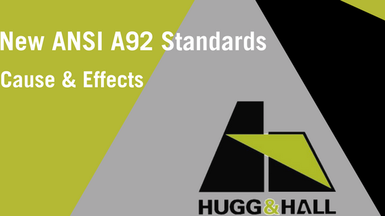 The Cause and Effects of the New ANSI A92 Standards