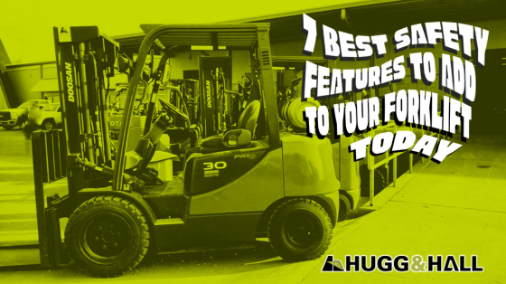 7 Best Safety Features to Add to Your Forklift Today