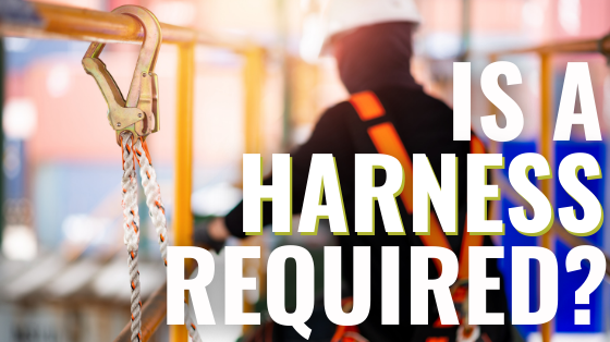 Is A Harness Required?