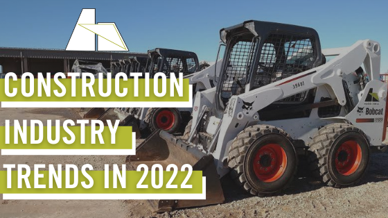 Construction Industry Trends in 2022