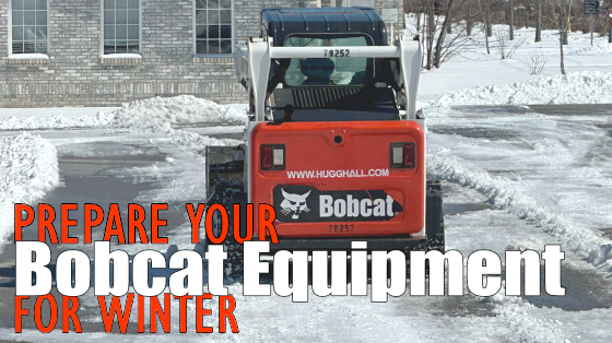 Prepare Your Bobcat Equipment for Winter